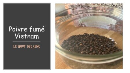 Poivre fumé du Vietnam